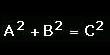 (a hoch 2) + (b hoch 2) = (c hoch 2) (Pythagoras)