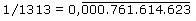 1/1313=0,000761614623(Periode)