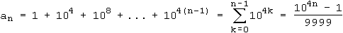 Reihe 10hoch4k, k=0..n-1 = (10hoch4n -1)/9999
