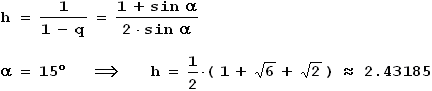 h = (1+sin alpha)/(2 sin alpha) = 2.43185
