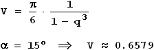 V = (Pi/6)/(1-q_hoch_3) = 0.6579